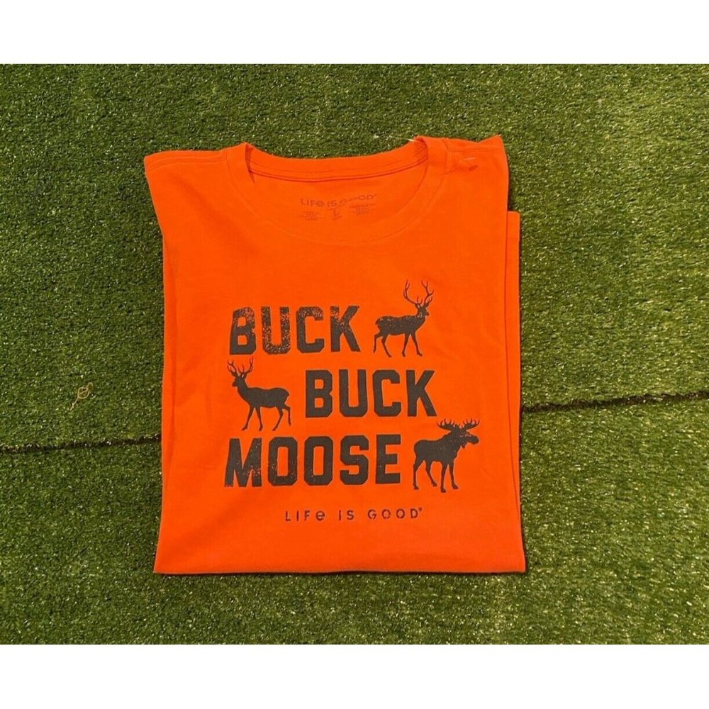 Mens Life is Good Buck Buck Moose tshirt large orange hunting crusher tee